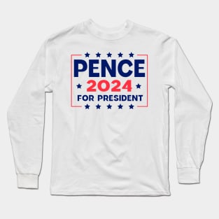 Mike Pence For President Long Sleeve T-Shirt